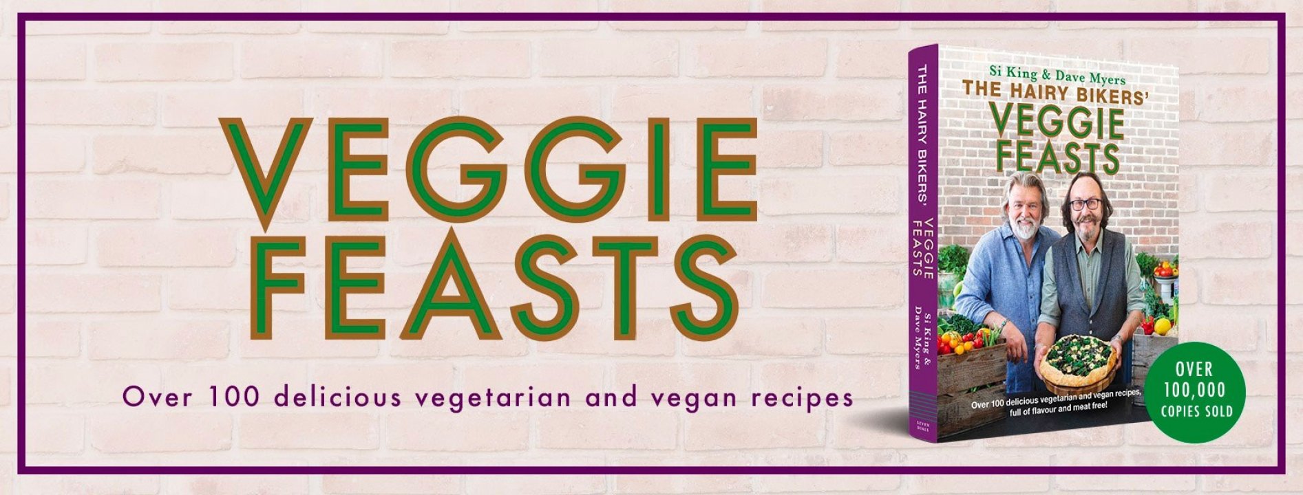 The Hairy Bikers' Veggie Feasts sells over 100,000 copies